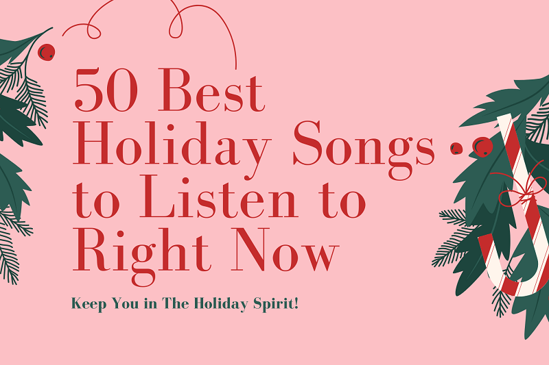 Happy Holidays: Best Christmas Songs To Enjoy